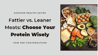 Fattier vs Leaner Meat The Ultimate Protein Power Guide [upl. by Petrine]