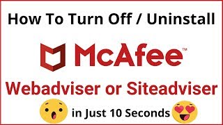 How to Turn Off  Uninstall McAfee Webadvisor or Siteadvisor in Just 10 Seconds [upl. by Devan]