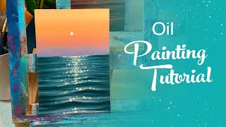 Oil Painting Tutorial  Ocean Sunset Beginner [upl. by Appilihp]