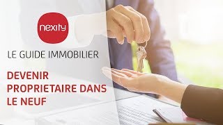 Comment devenir propriétaire dans l’immobilier neuf avec Nexity   Le guide immobilier Nexity [upl. by Nata]