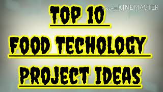 Different Project ideas in Food Technology and related Fields FTF 4 [upl. by Blondie]