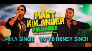 Mast kalandar Mika singhYoYo Honey singh Full song [upl. by Yrelbmik]