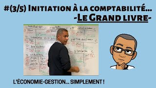 35  Initiation à la comptabilité GRAND LIVRE [upl. by Atnad]