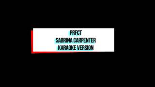 Prfct  Karaoke  Sabrina Carpenter [upl. by Nosnevets]