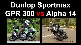 Beginner Tyres Dunlop Sportmax Alpha 14 vs GPR300 Review [upl. by Llehcor]