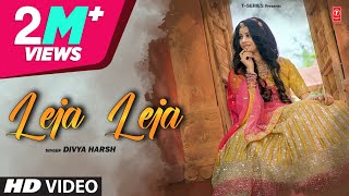 Leja Leja  New Rajasthani Video Song  Divya Harsh  Tanishk Bagchi  TSeries Rajasthani [upl. by Soisinoid]