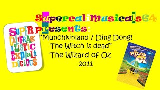 Munchkinland  Ding Dong  The Witch is dead  Lyrics  The Wizard of Oz 2011 [upl. by Nasya]