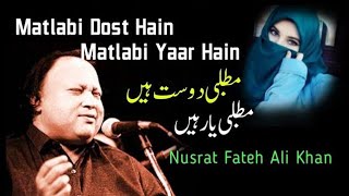 Matlabi Dost Hai Matlabi Yaar Hai Nusrat Fateh Ali Khan Song Status 💯💔🥀 [upl. by Atirehgram]