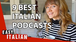 The 9 Best Italian Podcasts to Train Your Listening Skills  Easy Italian 110 [upl. by Line]