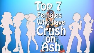 PokemonTop 7 Females Who Have A Crush On Ash KetchumValentines Day Specialclosed captions [upl. by Lundeen]