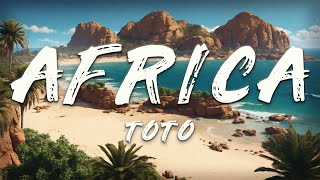 Toto  Africa Lyrics [upl. by Beau]