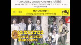 Liberacion Album 15 Exitos con Sentimiento Ranchero [upl. by Aicilihp]