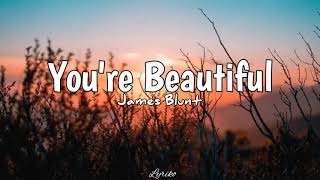 James Blunt  Youre Beautiful Lyrics [upl. by Lynden421]