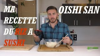 RECETTE JAPONAISE LE RIZ A SUSHI oishi san [upl. by Trebla]