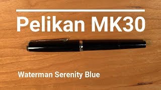 Pelikan MK30  Waterman Serenity Blue  Fountain Pen Review [upl. by Robert]