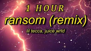 Lil Tecca Juice WRLD  Ransom Remix Lyrics  1 HOUR [upl. by Holofernes]