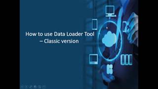 How to use Classic Data Loader Tool [upl. by Redleh]