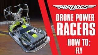 Air Hogs  Drone Power Racers How To  Flying [upl. by Shields99]