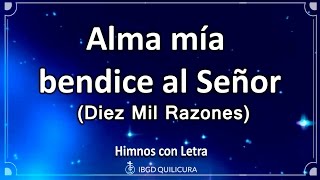 Alma mía bendice al Señor  Himno con letra [upl. by Nylyak]