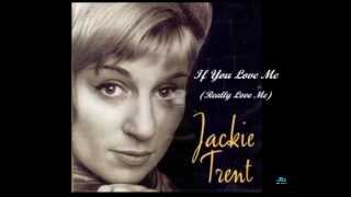 Jackie Trent  If You Love Me Really Love Me [upl. by Ahsir161]