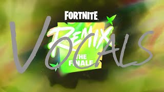 Fortnite Remix The Finale Vocals Version [upl. by Channing]