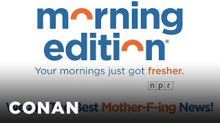 NPR’s “Morning Edition” Updated Its Theme Music  CONAN on TBS [upl. by Elletnahs]