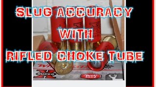 Smoothbore Shotgun Rifled Slug ACCURACY Carlsons RIFLED CHOKE pt1 [upl. by Graeme198]