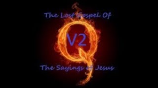 The Lost Gospel of Q  The Sayings of Jesus  Version 2 [upl. by Kciredes466]