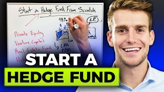 How To Start A Hedge Fund From Scratch [upl. by Lemay8]