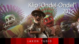 LakonS  Ondel Ondel JKT 2015 [upl. by Adlare]