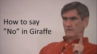 How to say “No” in Giraffe  Nonviolent Communication explained by Marshall Rosenberg [upl. by Jemina]