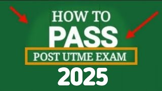 POST UTME 2024 How to Pass Post UTME 2024 Exam amp Gain ADMISSION Easily [upl. by Aerdnwahs590]