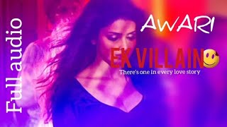 Awari Full Audio Song  Ek Villain  Sidharth Malhotra  Shraddha Kapoor [upl. by Prichard]