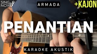 Penantian  Armada Karaoke Akustik  Kajon [upl. by Alburg]