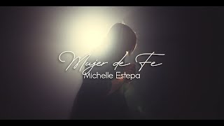 Michelle Estepa  Mujer de Fe Video Oficial [upl. by Gratianna]