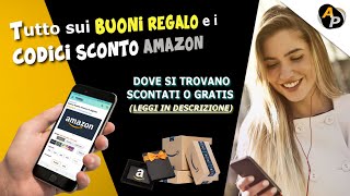 AMAZON Buoni Regalo e Codici Sconto Come funzionano Dove trovarli a Meno o Gratis Gift Card DESCR [upl. by Mansfield]