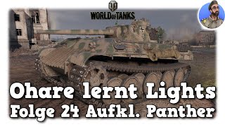 Ohare lernt Lights  World of Tanks  Folge 24 Aufklärungspanzer Panther [upl. by Notffilc]