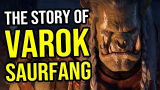 The Story of Varok Saurfang Warcraft Lore Series [upl. by Wynnie]