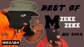 Best of Mzekezeke  Mixed by Dj Webaba Kwaito Mix 2022 [upl. by Retniw]