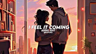 i feel it coming  the weeknd ft daft punk edit audio [upl. by Zetniuq]