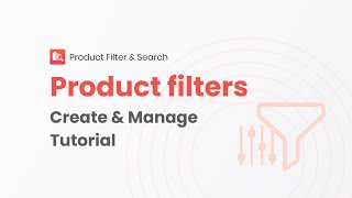 How to create amp manage Filters in Product Filter amp Search app  Shopify App by Boost Commerce [upl. by Yenruoj]