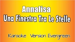 Annalisa  Una finestra tra le stelle versione Karaoke Academy Italia [upl. by Ayanahs]