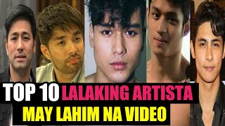 MGA LALAKING ARTISTA NA MAY LIHIM AT TINATAGONG VIDEO SC NDAL TOP 10 [upl. by Boycey]