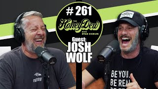 HoneyDew Podcast 261  Josh Wolf [upl. by Crawley]