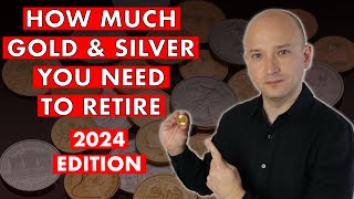 Retire On Gold amp Silver  2024 Edition [upl. by Blalock]