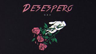 DKZ  Desespero Official Music [upl. by Olgnaed779]