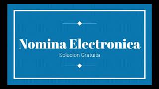 Nomina Electronica quotSolucion Gratuitaquot [upl. by Yve]