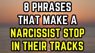 8 Phrases That Make a Narcissist Stop in Their Tracks [upl. by Atrebor]