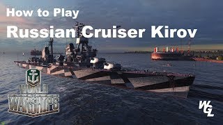 How To Play Russian Cruiser Kirov In World Of Warships [upl. by Wiskind984]