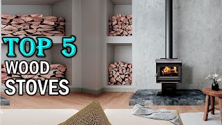 Top 5 Wood Stoves in 2024  Best Wood Stoves You Can Buy  Reviews [upl. by Fiedling]